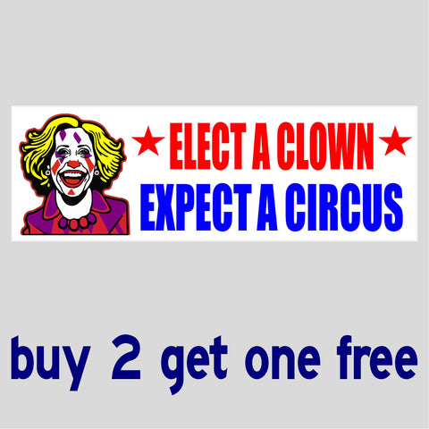Kamala Harris - Elect a Clown, Expect a Circus - Bumper Sticker 3" x 9" - MADE IN USA