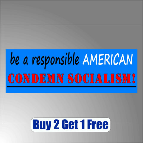 Condemn Socialism Anti-Bernie Sanders - Blue Bumper Sticker - Be a Responsible American 2020 2016 - GoGoStickers.com