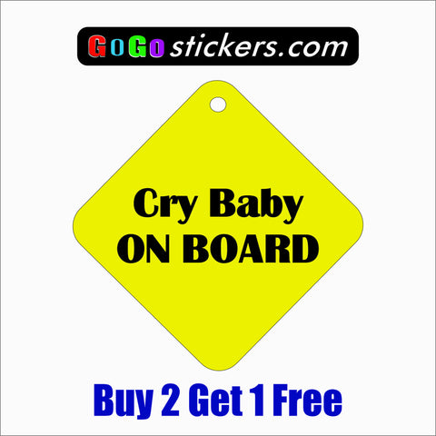 Cry Baby On Board 8" x 8" Funny Sticker - GoGoStickers.com