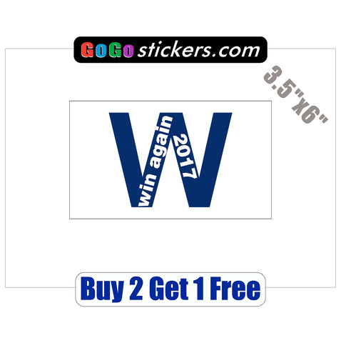 Chicago Cubs - FLY THE W -Win Again 2017 v2 - World Series Champions 2016 - 3.5"x6" - Sticker - GoGoStickers.com