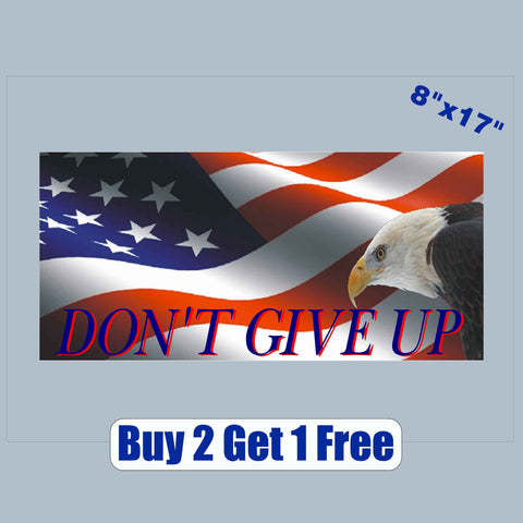 Don't Give Up - American Flag Eagle - apx 8"x17"  - USA - Patriotic - GoGoStickers.com
