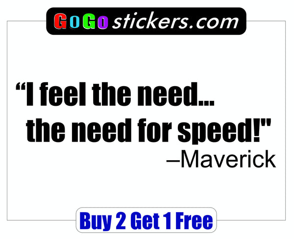 Top Gun Quote - Maverick - Need for speed –