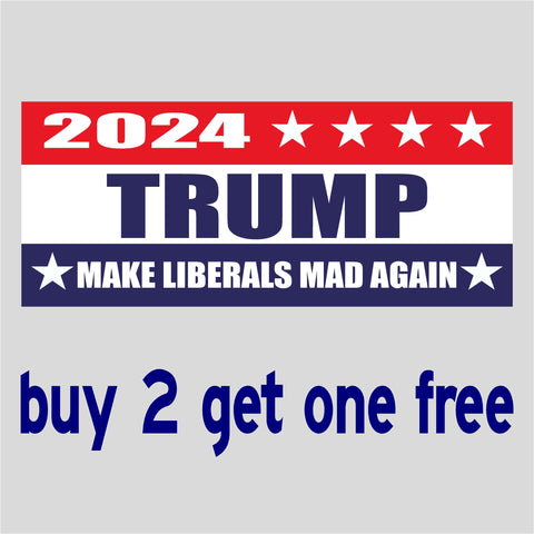 RE-ELECT Trump 2024 Make Liberals Mad Again- Bumper Sticker 4" x 9" - MADE IN USA - GoGoStickers.com