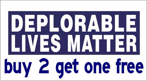 DEPLORABLE LIVES MATTER - Blue - TRUMP '16 - Bumper Sticker - GoGoStickers.com