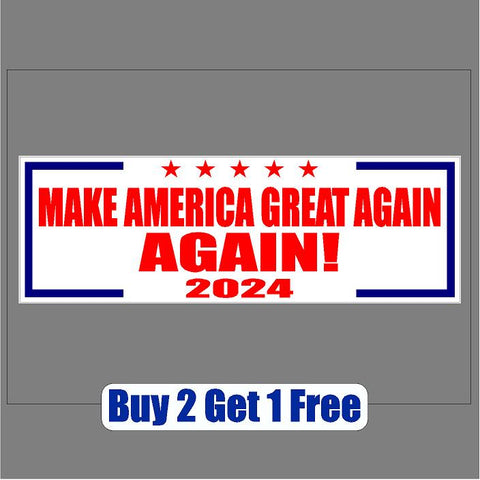 MAGAA DONALD TRUMP 2024 re-elect Make America Great Again AGAIN! - Bumper Sticker