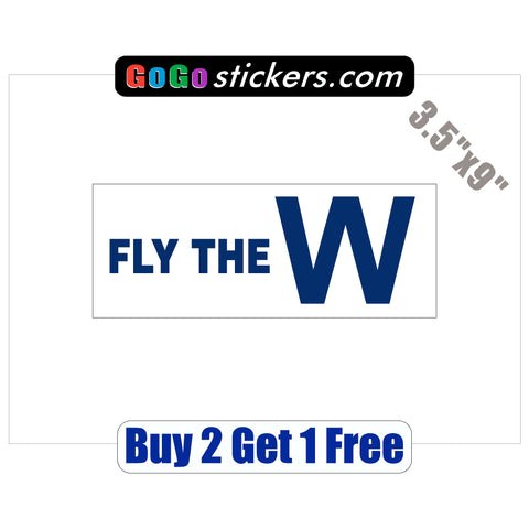 Chicago Cubs - Fly the W -v2- World Series Champions 2016 - 3.5"x9" - Sticker - GoGoStickers.com