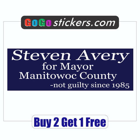 Steven Avery for Mayor of Manitowoc Bumper Sticker - Making a Murderer - Funny - GoGoStickers.com