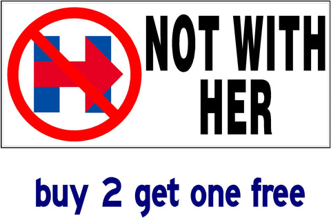 Hillary Clinton "NOT WITH HER" - Bumper Sticker - 2016 - Hillary Campaign Logo - GoGoStickers.com