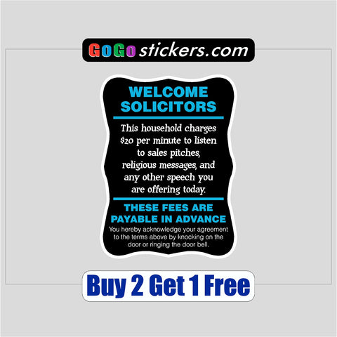 Welcome Solicitors - 4" x 6" No Soliciting Sticker - Funny - GoGoStickers.com