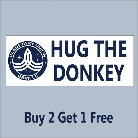 The Orville Planetary Union - HUG THE DONKEY - Indoor/Outdoor Bumper Sticker - GoGoStickers.com