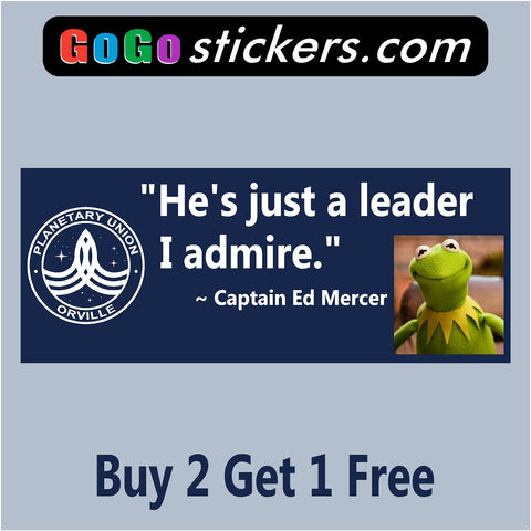 The Orville - Kermit Leader V2 - Blue - Captain Ed Mercer Quote- Bumper Sticker - GoGoStickers.com