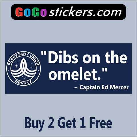 The Orville - Dibs on the Omelet - Blue - Indoor/Outdoor Bumper Sticker - GoGoStickers.com
