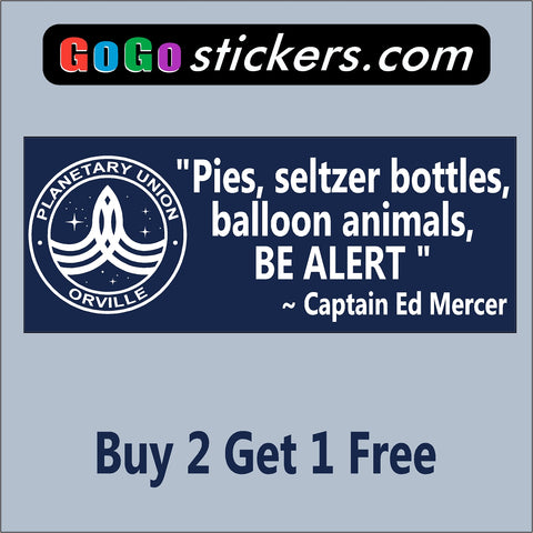 The Orville - Be Alert - Blue - Captain Ed Mercer Quote- Bumper Sticker - GoGoStickers.com