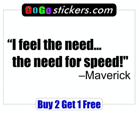 Top Gun Quote - Maverick - Need for speed - GoGoStickers.com