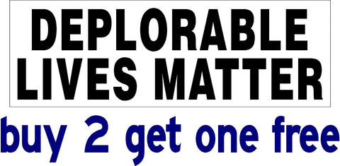 DEPLORABLE LIVES MATTER - TRUMP '16 - Bumper Sticker - GoGoStickers.com